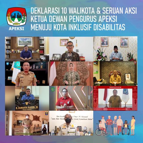 Deklarasi 10 Walikota dan Seruan Aksi Ketua APEKSI, Menuju Kota Inklusif Disabilitas